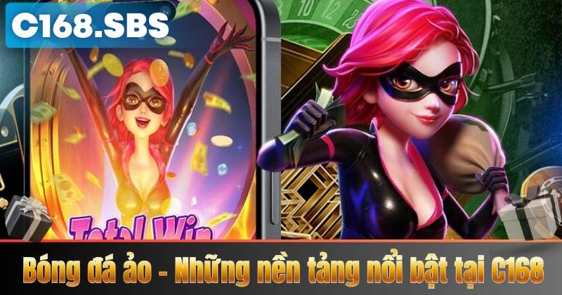 Bóng đá ảo – Những nền tảng nổi bật tại C168