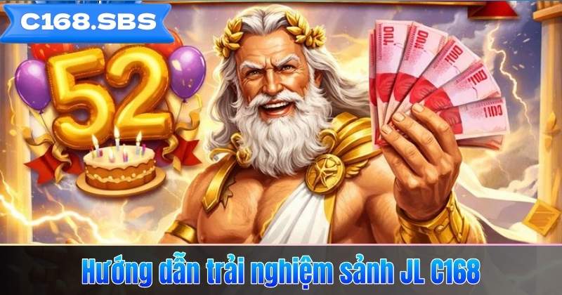 Hướng dẫn trải nghiệm sảnh JL C168