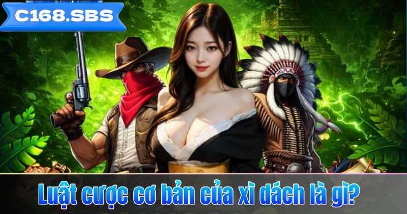 Luật cược cơ bản của xì dách là gì?