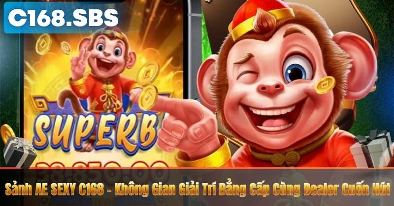 Sảnh AE SEXY C168 – Không Gian Giải Trí Đẳng Cấp Cùng Dealer Cuốn Hút