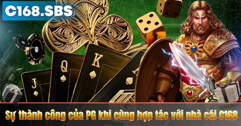 Sự thành công của PG khi cùng hợp tác với nhà cái C168