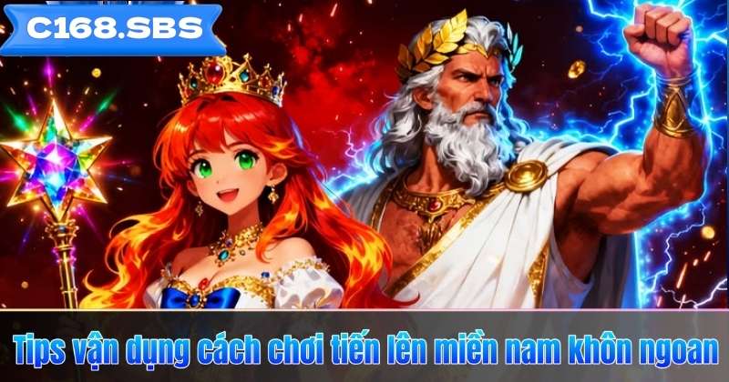 Tips vận dụng cách chơi tiến lên miền nam khôn ngoan