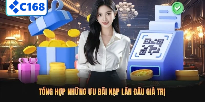Tổng hợp những ưu đãi nạp lần đầu giá trị